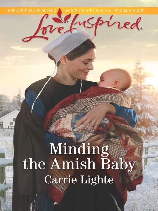 Title details for Minding the Amish Baby by Carrie Lighte - Available